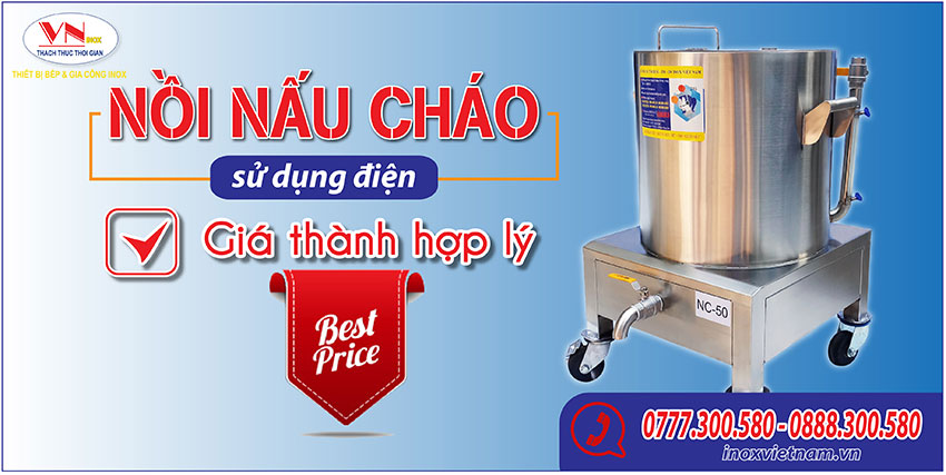 Báo giá nồi nấu cháo bằng điện, nồi điện nấu cháo công nghiệp uy tín chuyên nghiệp tại Inox Việt Nam.