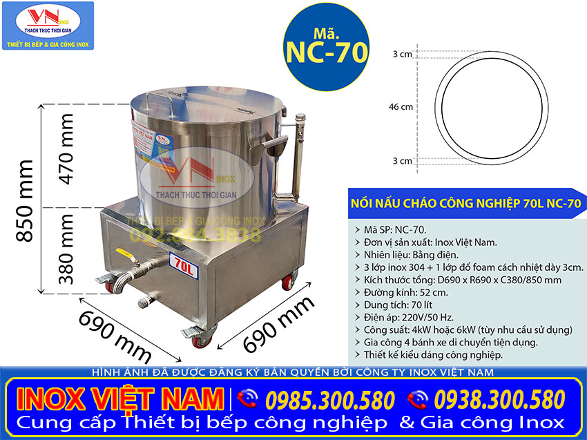 Thông số kỹ thuật nồi điện nấu cháo công nghiệp 70 lít NC-70 giá tốt khi mua tại Inox Việt Nam là nồi nấu cháo công nghiệp công suất lớn trong kinh doanh nhà hàng