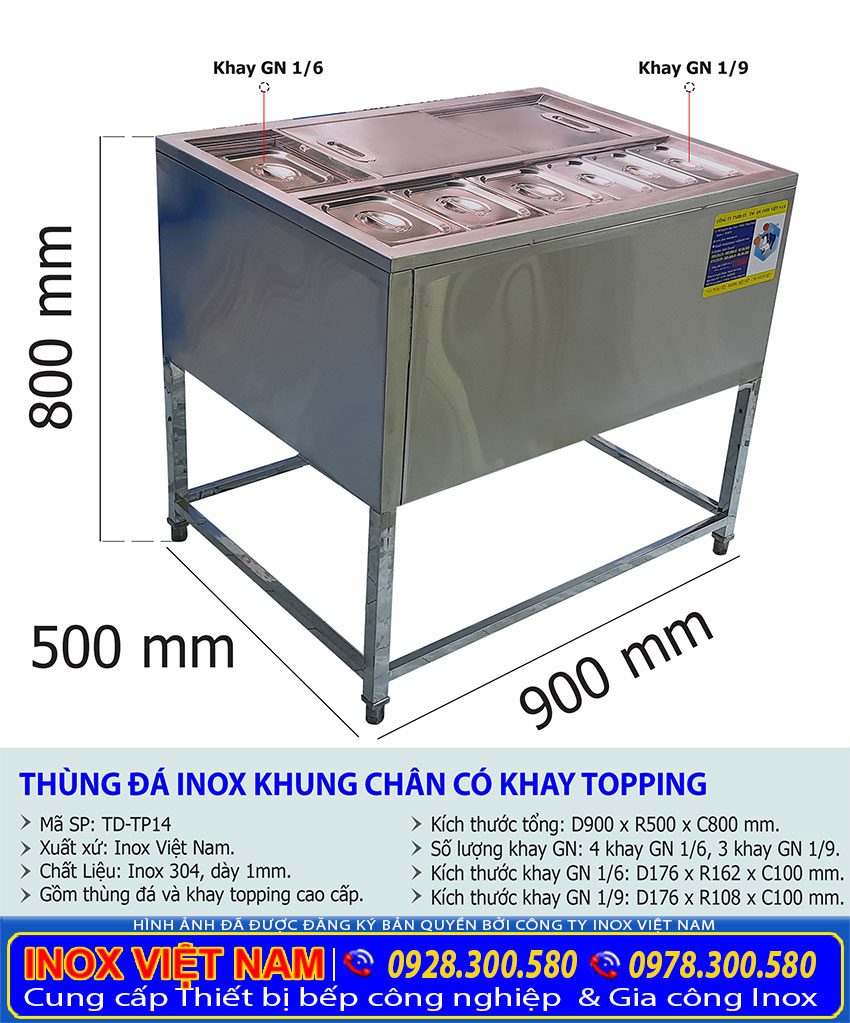 Thông số kỹ thuật thùng đá inox có khung chân và khay topping giá tốt.