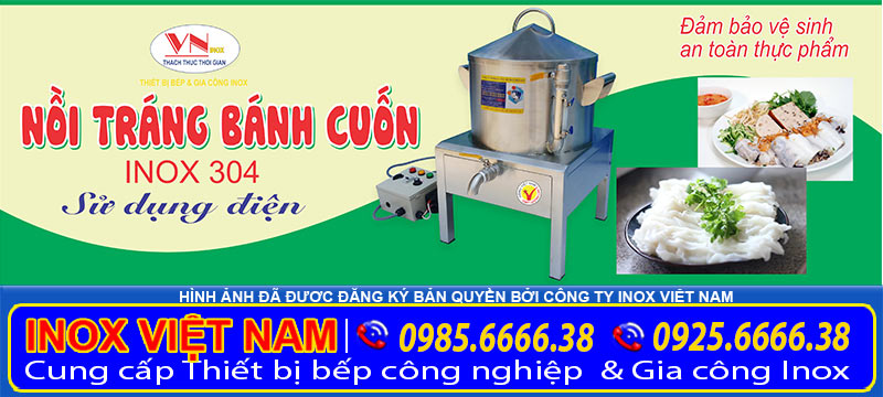 Inox Việt Nam địa chỉ mua nồi tráng bánh cuốn bằng điện giá tốt tại TP HCM.