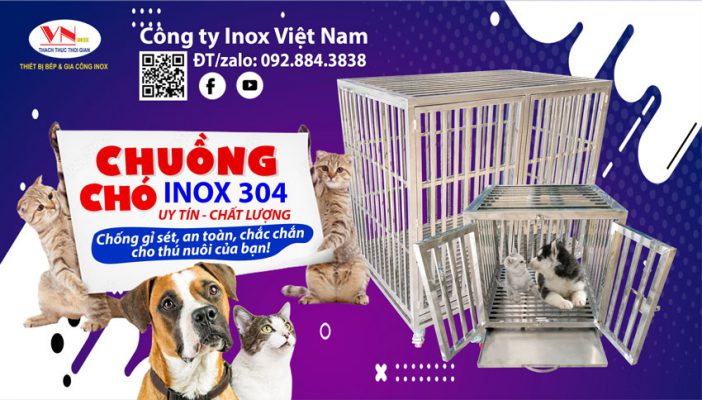 Chuồng chó inox 304 mua ở đâu?