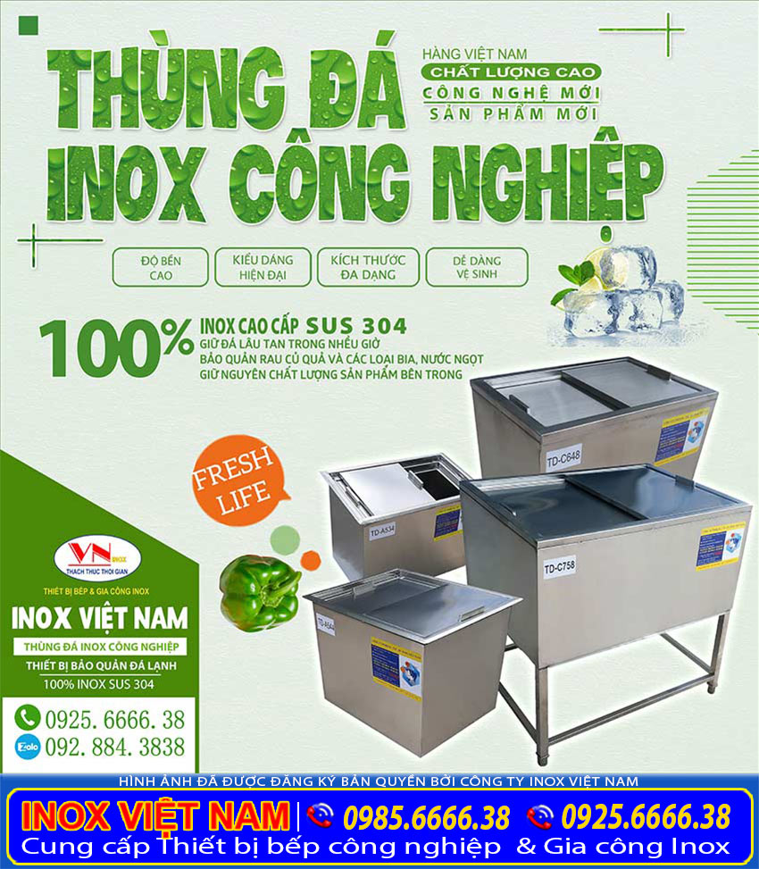 Địa chỉ mua thùng đá inox 304 giá rẻ. Hãy liên hệ Inox Việt Nam.