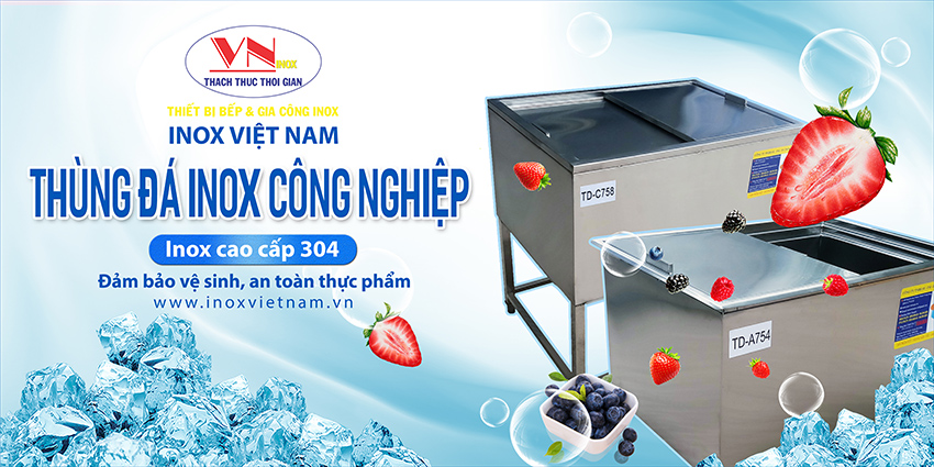 Sản phẩm thùng đá inox 304 giá tốt chất lượng cao tại Inox Việt Nam sản xuất, giá gốc không qua trung gian nên rất rẻ.