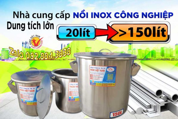 Review địa chỉ sản xuất nồi inox công nghiệp 1 lớp inox 304 uy tín giá tốt